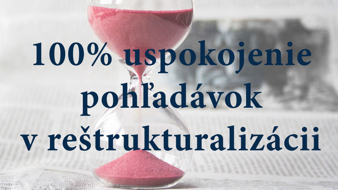 Witt & Kleim Advokátska kancelária - 100% uspokojenie pohľadávok nezabezpečených veriteľov v reštrukturalizácii